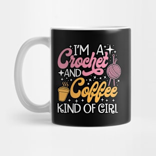 I'm A Crochet And Coffee Kind Of Girl Mug